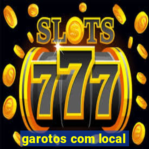 garotos com local